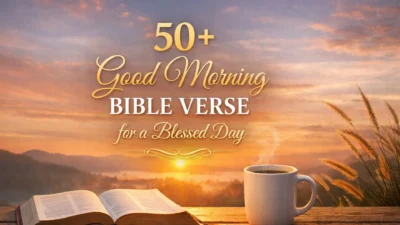 50+ Good Morning Bible Verse for a Blessed Day