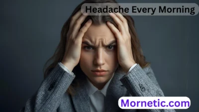 Headache Every Morning