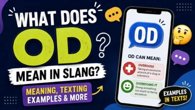 What does OD mean in slang with overdose and overdoing it meanings explained on a smartphone