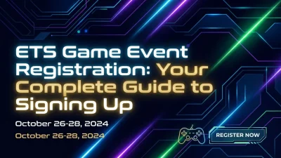 ETS game event registration guide with step-by-step instructions for signing up and joining gaming events