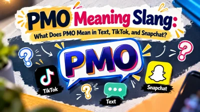 PMO Meaning Slang What Does PMO Mean in Text, TikTok, and Snapchat