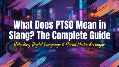 What PTSO means in slang, including its common meaning and usage in text messages